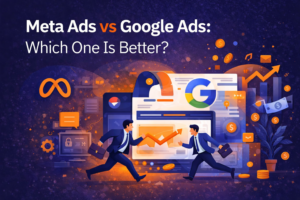 Meta Ads vs Google Ads: Which One Is Better?
