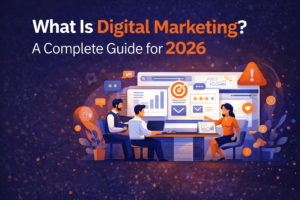 What Is Digital Marketing? A Complete Guide for 2026