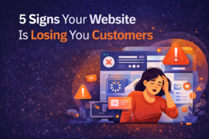 5 Signs Your Website Is Losing You Customers